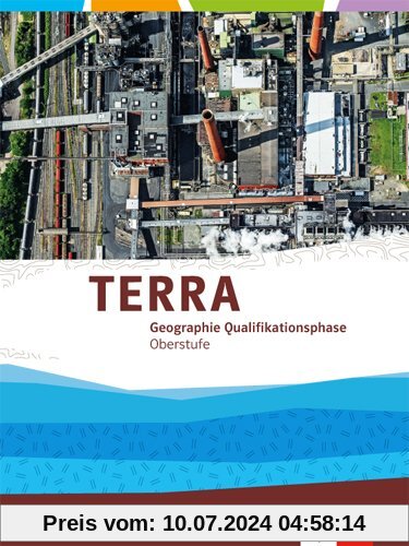 TERRA Geographie für Nordrhein-Westfalen / Schülerband Qualifikationsphase (11./12. Schuljahr G8 / 12./13. Schuljahr G9)